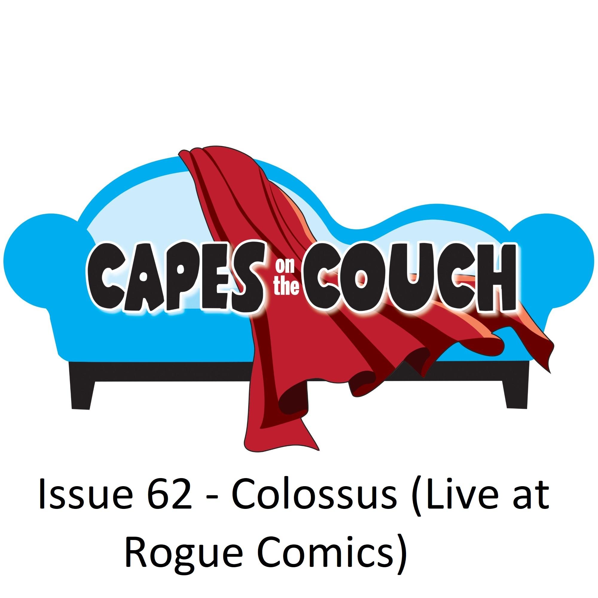Issue 62 – Colossus (Live at Rogue Comics) post thumbnail image