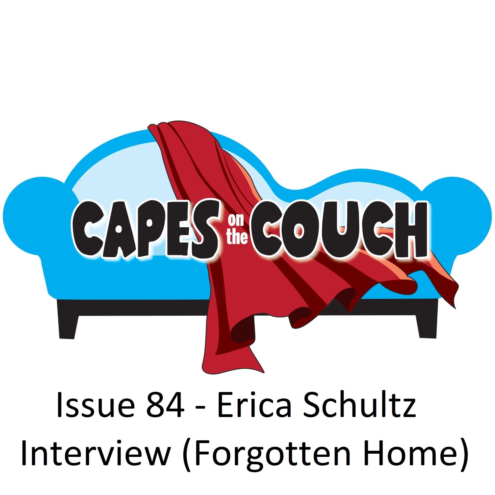 Issue 84 – Erica Schultz (Forgotten Home) post thumbnail image