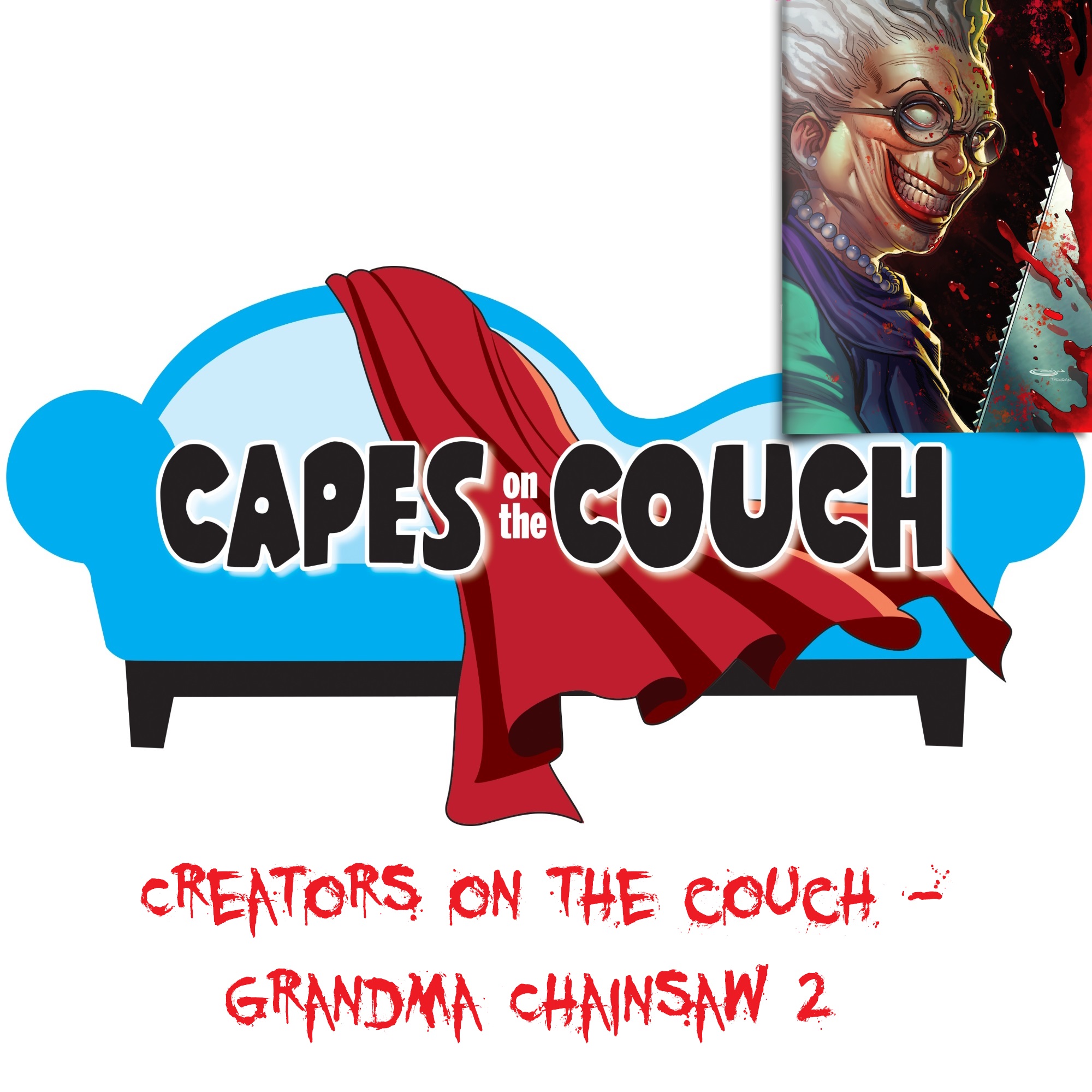 Creators on the Couch – Grandma Chainsaw 2 post thumbnail image